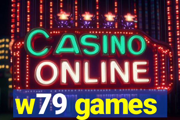 w79 games